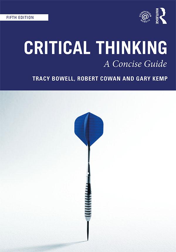Critical Thinking by Gary Kemp, Robert Cowan, Tracy Bowell