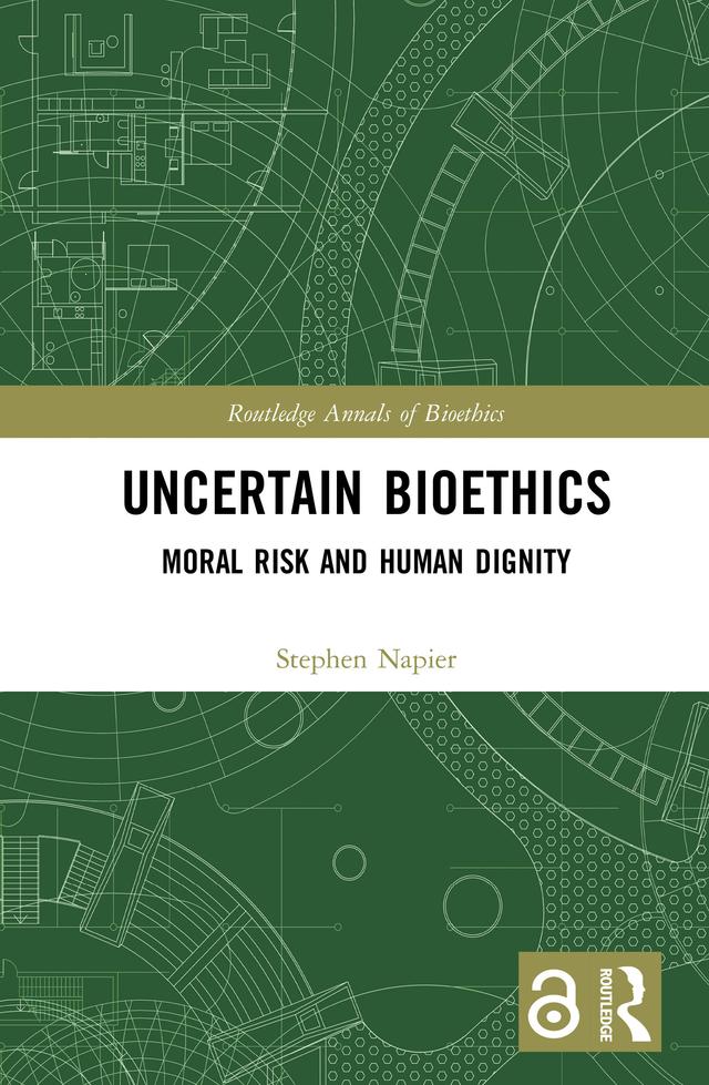 Uncertain Bioethics by Stephen Napier