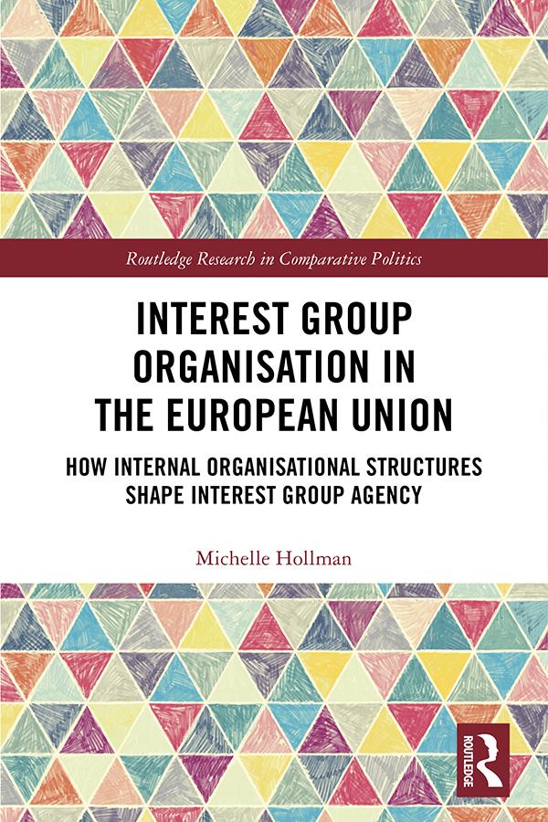 Interest Group Organisation in the European Union by Michelle Hollman