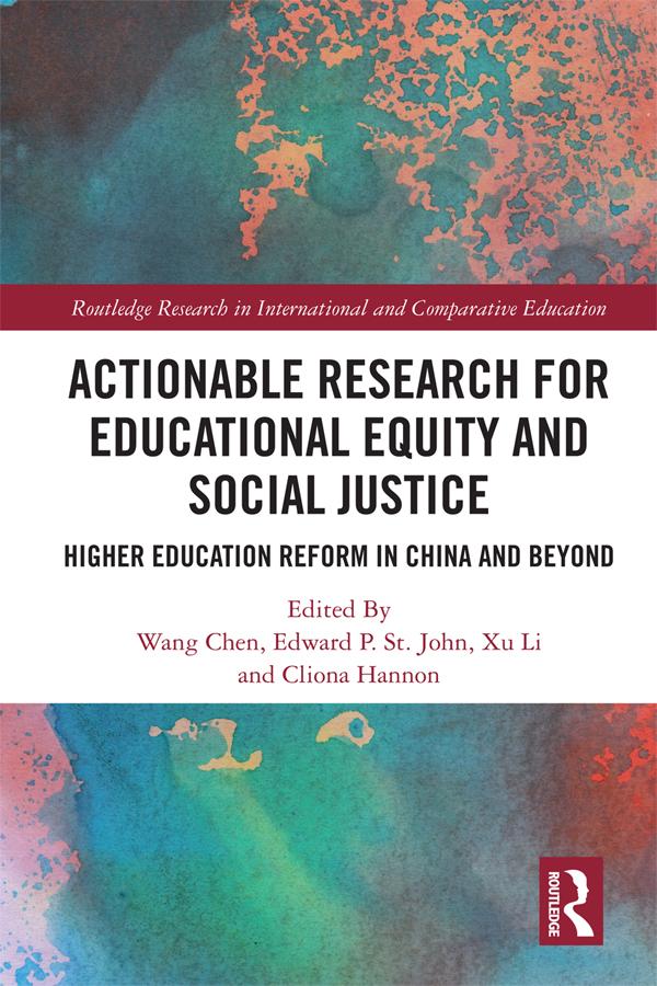 Actionable Research for Educational Equity and Social Justice by Cliona Hannon, Edward P. St. John, Wang Chen, Xu Li