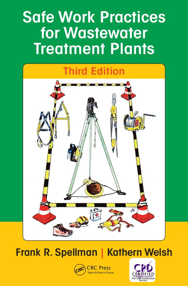 Safe Work Practices for Wastewater Treatment Plants by Frank R. Spellman, Kathern Welsh