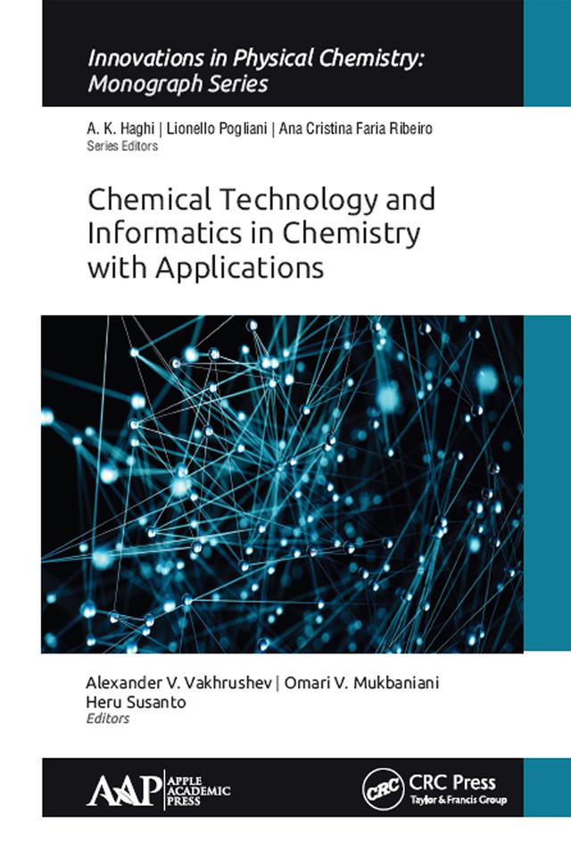 Chemical Technology and Informatics in Chemistry with Applications by Alexander V. Vakhrushev, Heru Susanto, Omari V. Mukbaniani