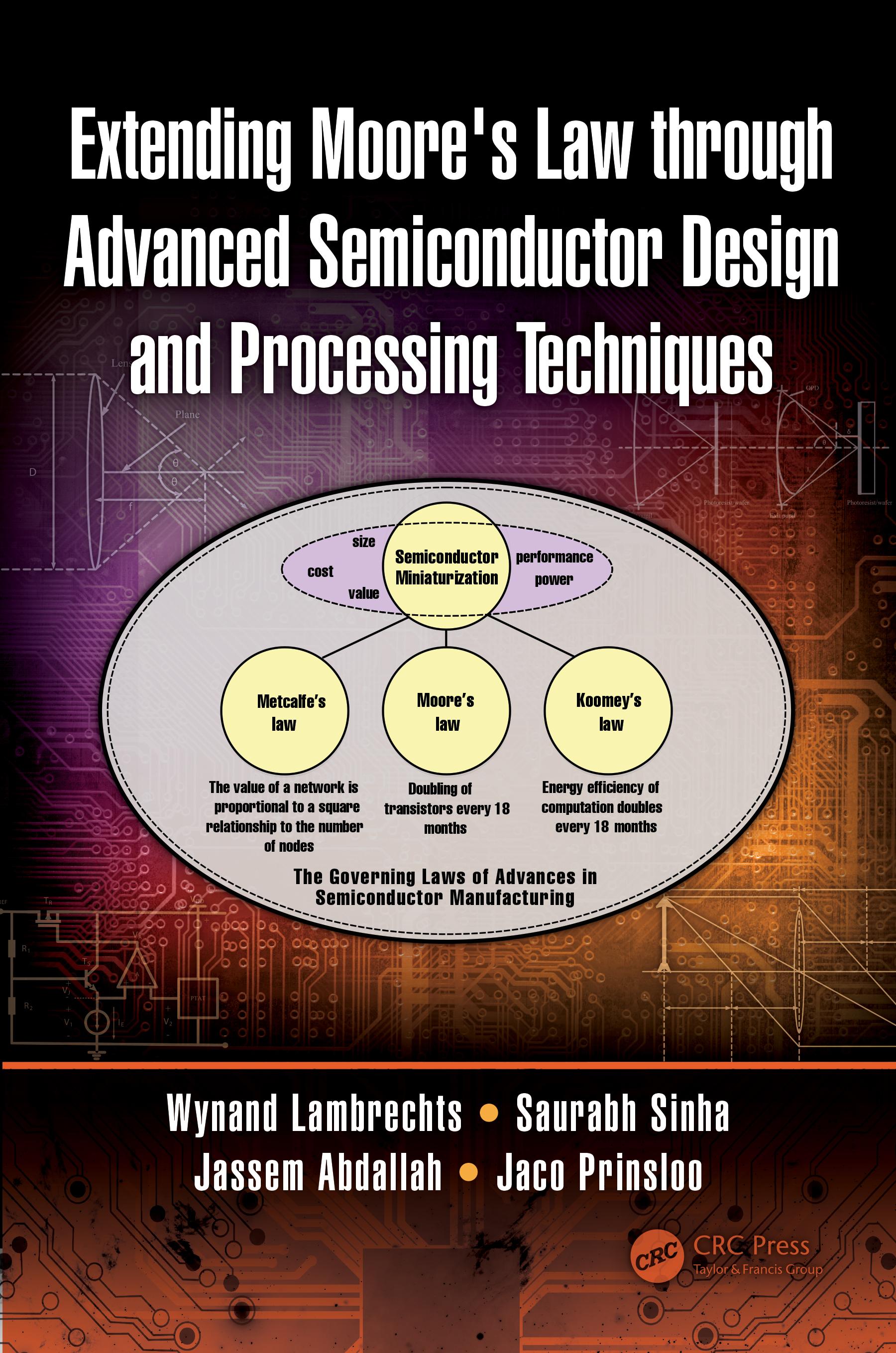 Extending Moore's Law through Advanced Semiconductor Design and Processing Techniques