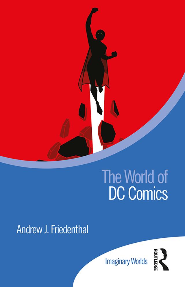 The World of DC Comics by Andrew Friedenthal