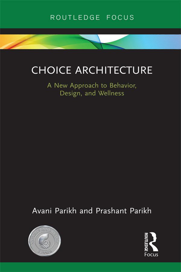 Choice Architecture by Avani Parikh, Prashant Parikh