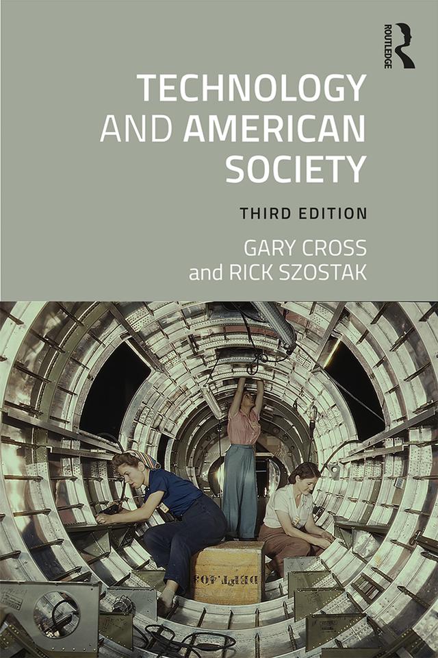 Technology and American Society by Gary Cross, Rick Szostak