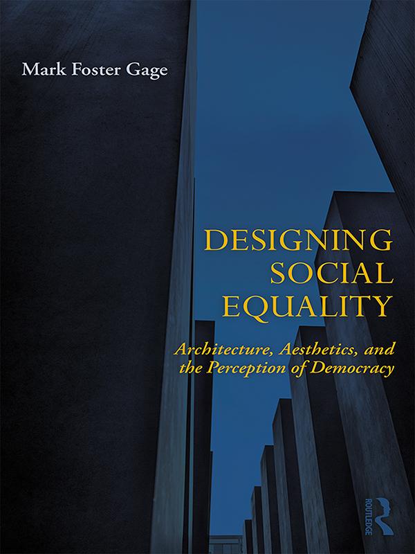 Designing Social Equality by Mark Foster Gage