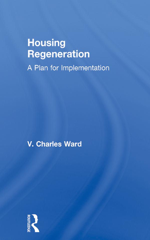 Housing Regeneration by V. Charles Ward