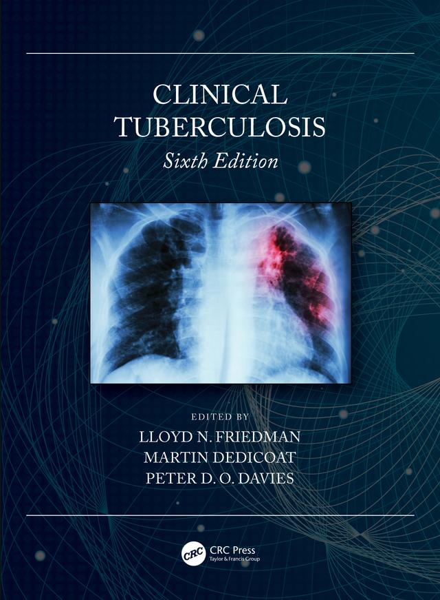 Clinical Tuberculosis by Lloyd N. Friedman, Martin Dedicoat, Peter D. O. Davies