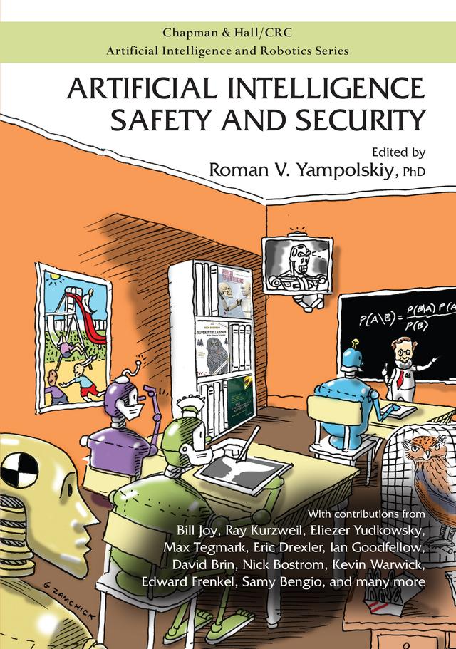 Artificial Intelligence Safety and Security by Roman V. Yampolskiy
