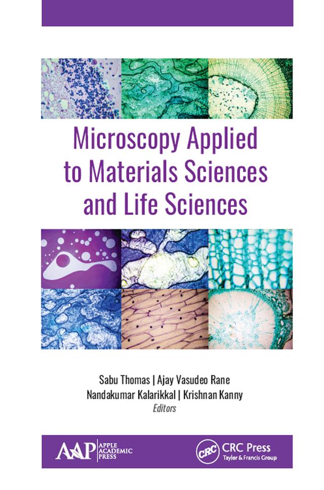 Microscopy Applied to Materials Sciences and Life Sciences by Ajay Vasudeo Rane, Nandakumar Kalarikkal, Sabu Thomas