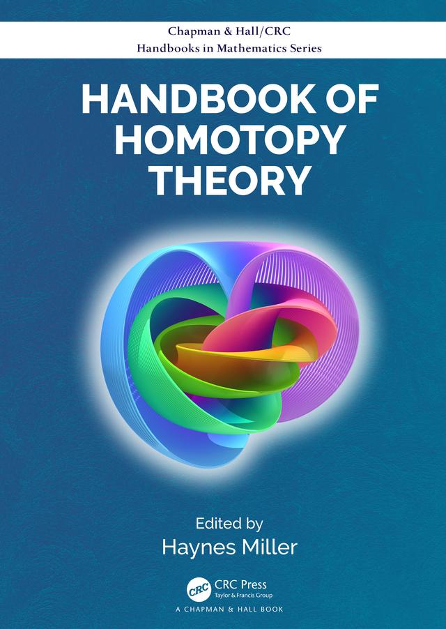 Handbook of Homotopy Theory by Haynes Miller