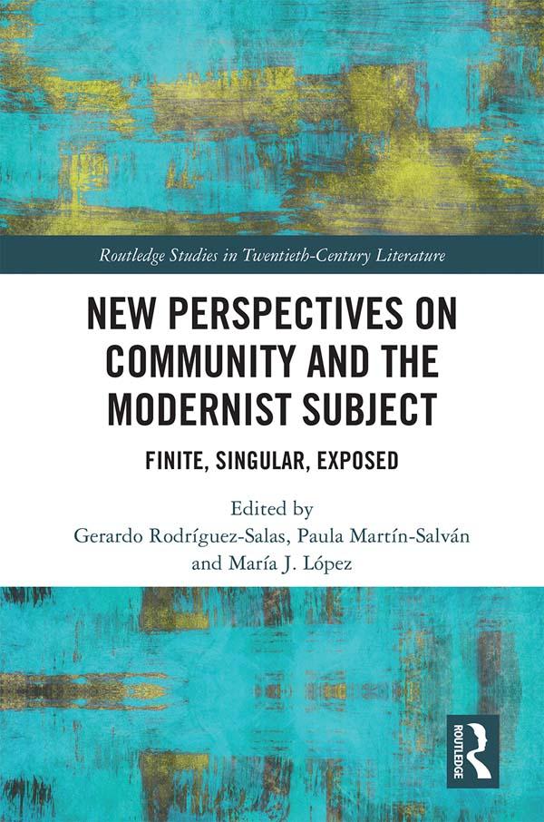 New Perspectives on Community and the Modernist Subject by Gerardo Rodriguez Salas, María J. López, Paula Martín Salván