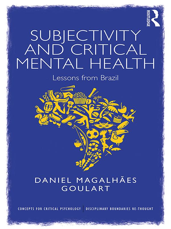 Subjectivity and Critical Mental Health by Daniel Goulart