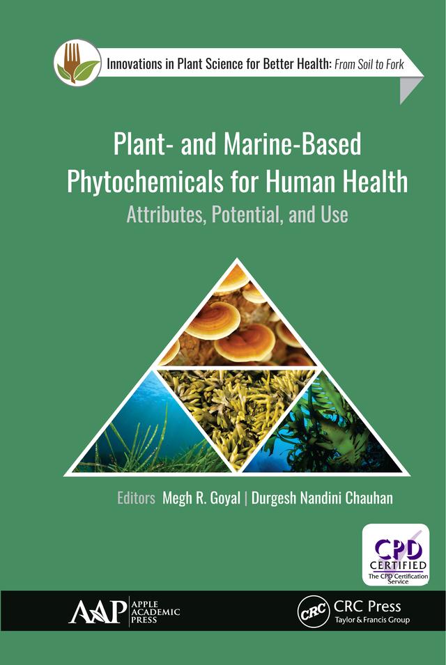 Plant- and Marine- Based Phytochemicals for Human Health by Durgesh Nandini Chauhan, Megh R. Goyal