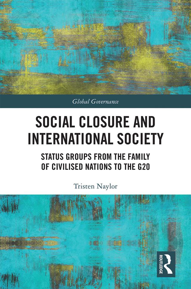 Social Closure and International Society by Tristen Naylor