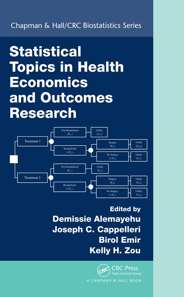 Statistical Topics in Health Economics and Outcomes Research by Birol Emir, Demissie Alemayehu, Joseph C. Cappelleri, Kelly H. Zou