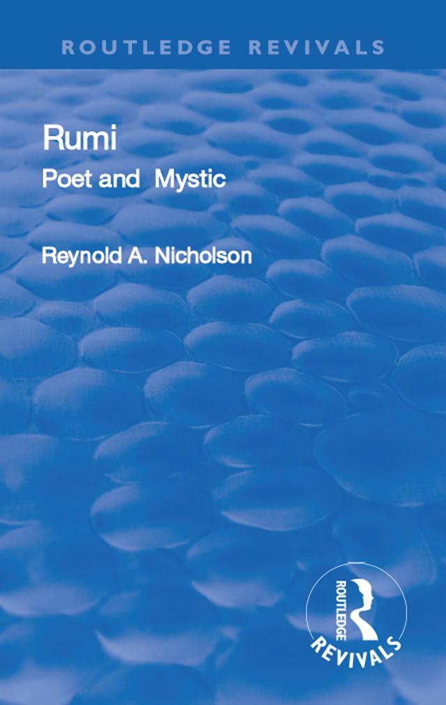 Revival: Rumi, Poet and Mystic, 1207-1273 (1950) by Maulana Jalāl al-Dīn Rūmī