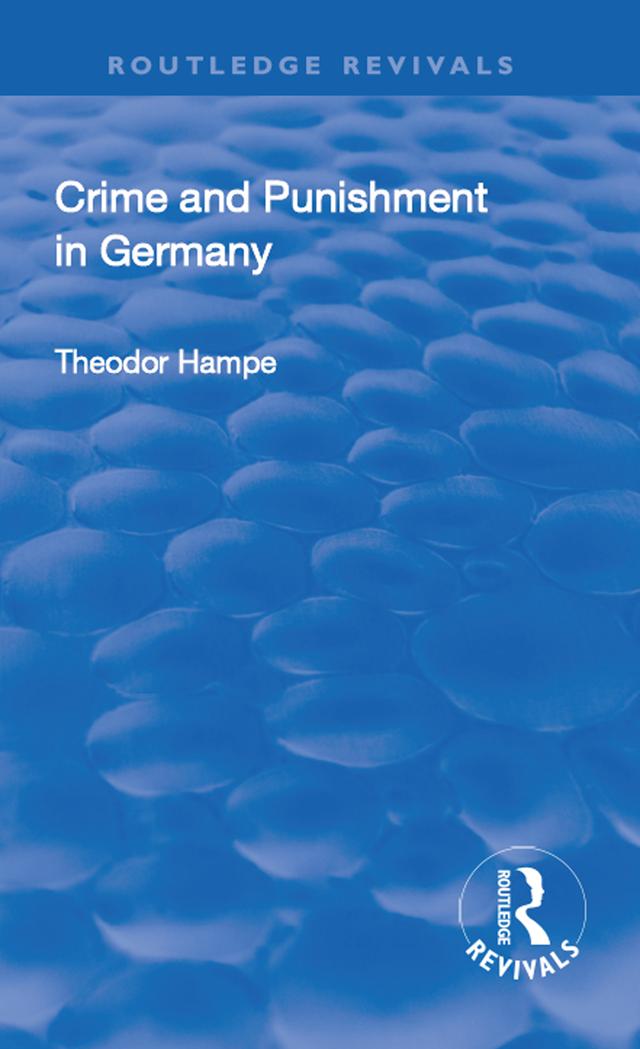 Revival: Crime and Punishment in Germany (1929) by Malcolm Letts, Theodor Hampe