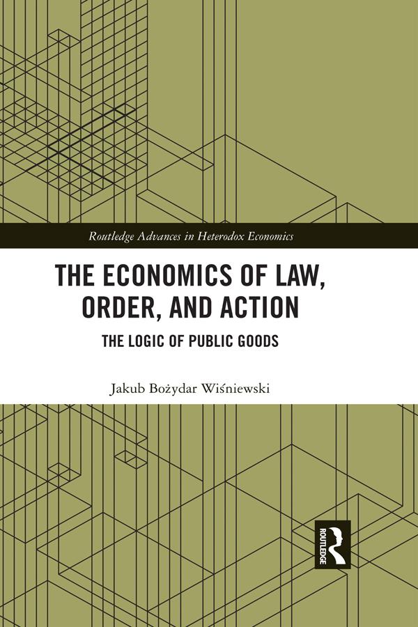 The Economics of Law, Order, and Action