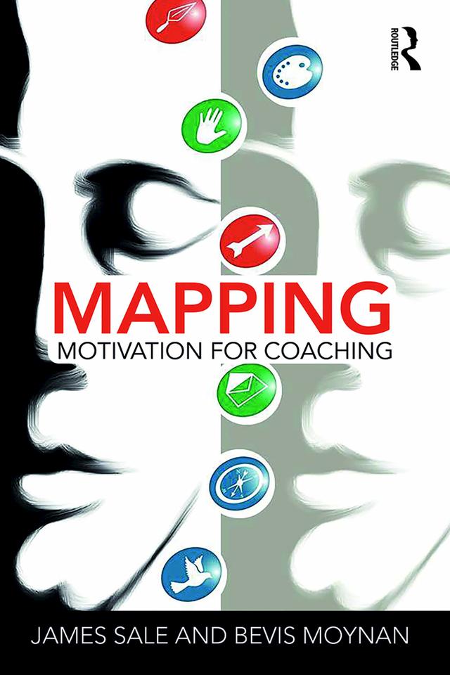 Mapping Motivation for Coaching by Bevis Moynan, James Sale
