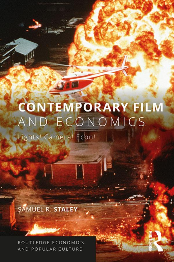 Contemporary Film and Economics by Samuel R. Staley