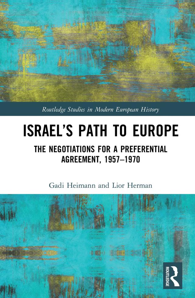 Israel’s Path to Europe by Gadi Heimann, Lior Herman