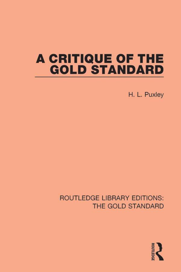 A Critique of the Gold Standard by H. L. Puxley