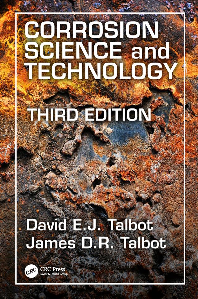 Corrosion Science and Technology by David E.J. Talbot, James D.R. Talbot