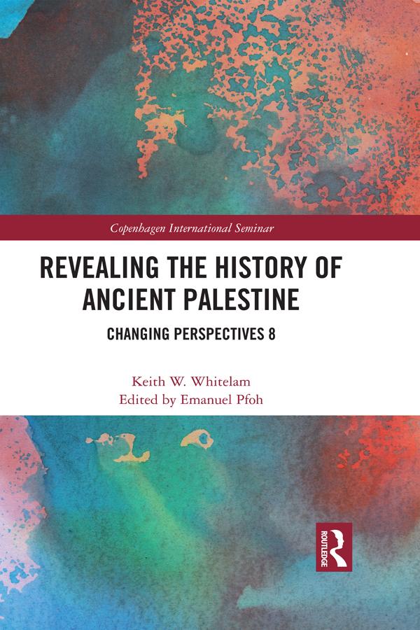 Revealing the History of Ancient Palestine by Emanuel Pfoh, Keith W. Whitelam