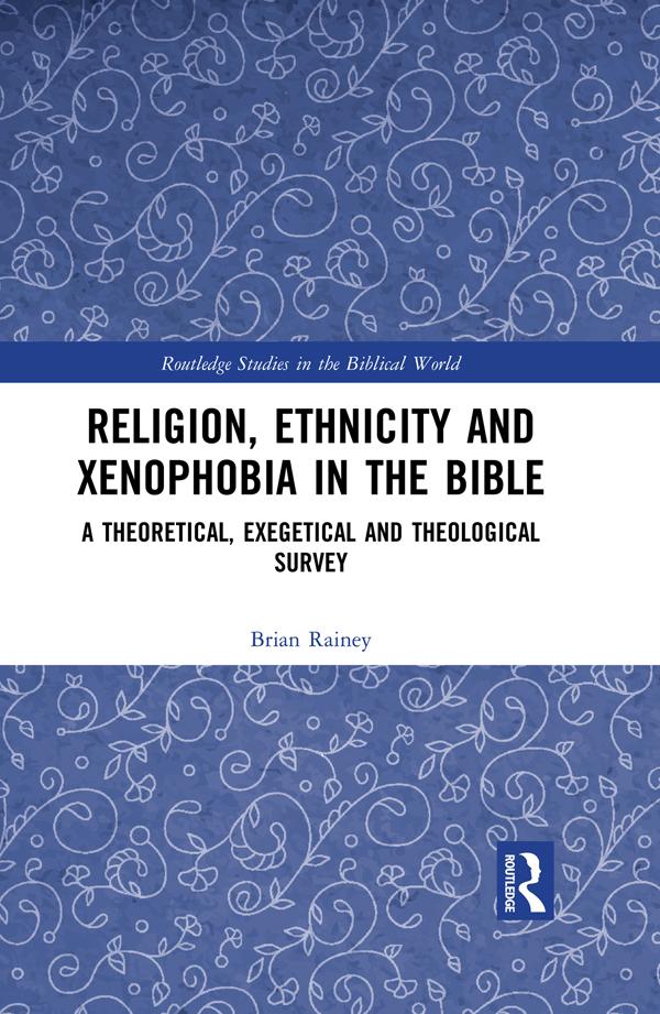 Religion, Ethnicity and Xenophobia in the Bible