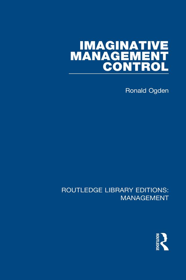 Imaginative Management Control by Ronald Ogden