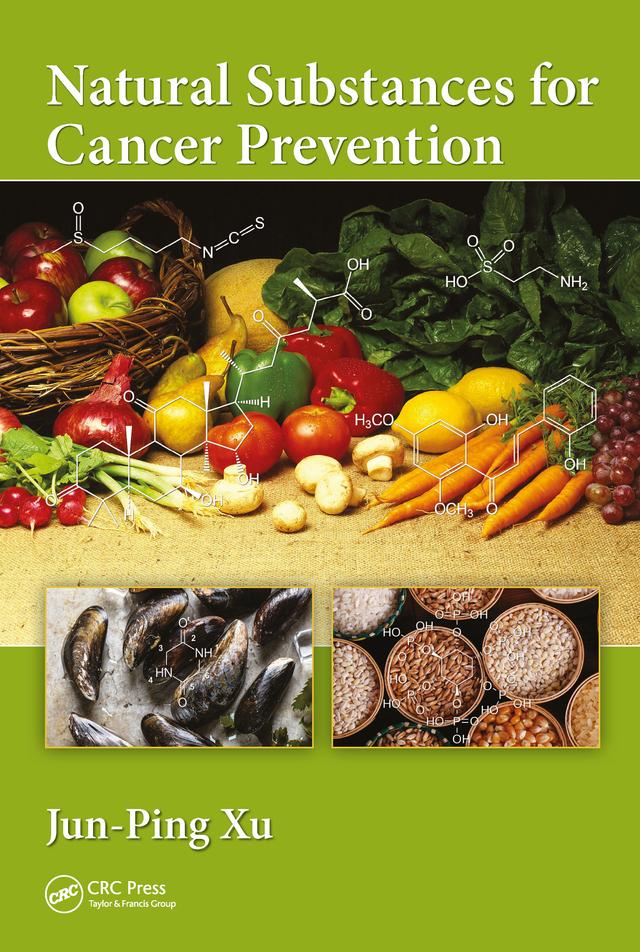 Natural Substances for Cancer Prevention by Jun-Ping Xu
