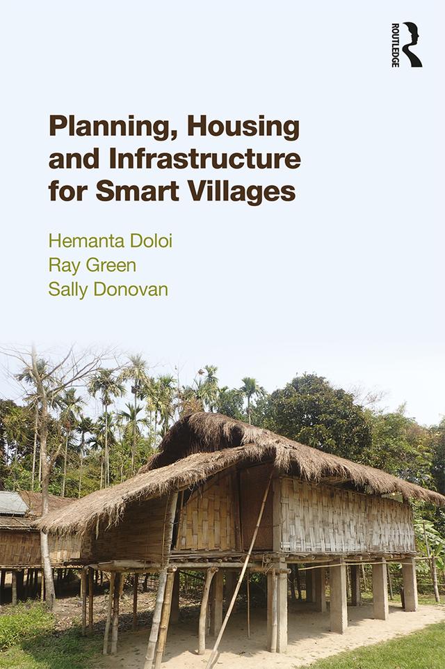 Planning, Housing and Infrastructure for Smart Villages by Hemanta Doloi, Ray Green, Sally Donovan
