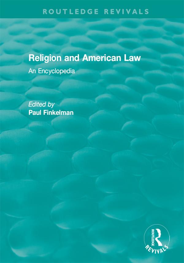 Routledge Revivals: Religion and American Law (2006) by Paul Finkelman