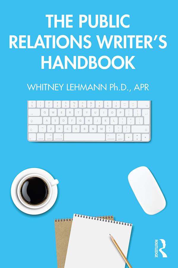 The Public Relations Writer’s Handbook by Whitney Lehmann