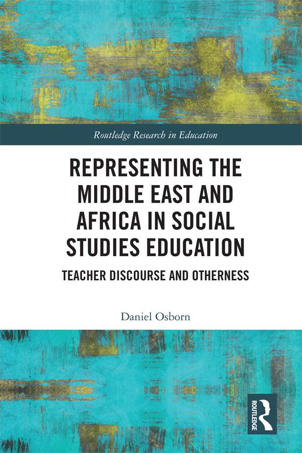 Representing the Middle East and Africa in Social Studies Education by Daniel Osborn