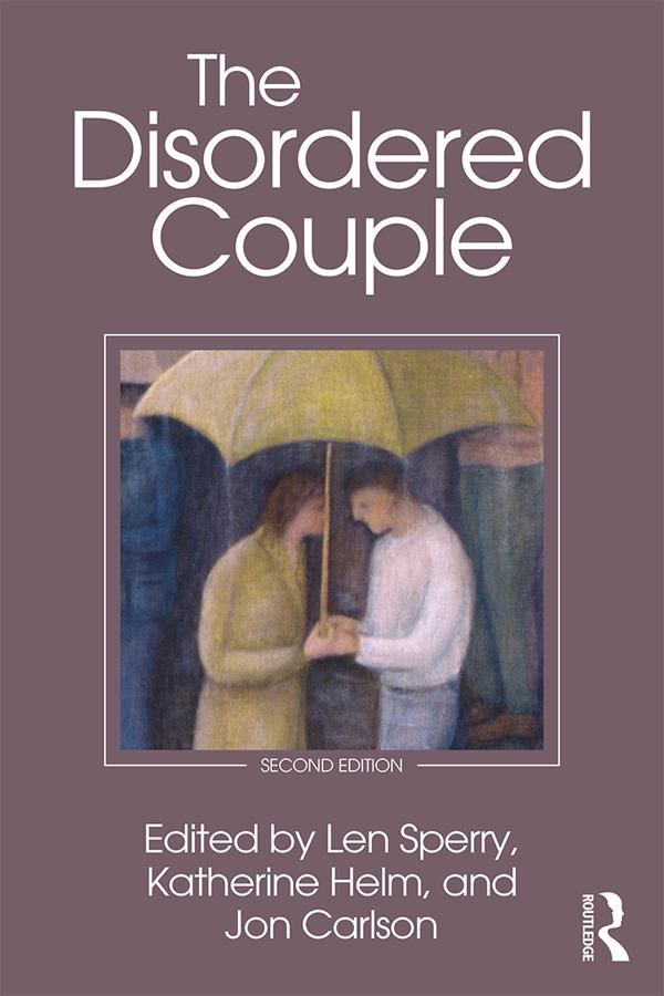 The Disordered Couple by Jon Carlson, Katherine Helm, Len Sperry
