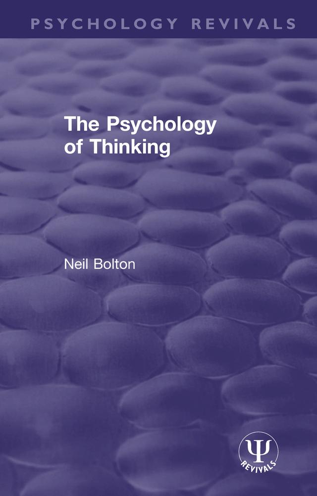 The Psychology of Thinking by Neil Bolton
