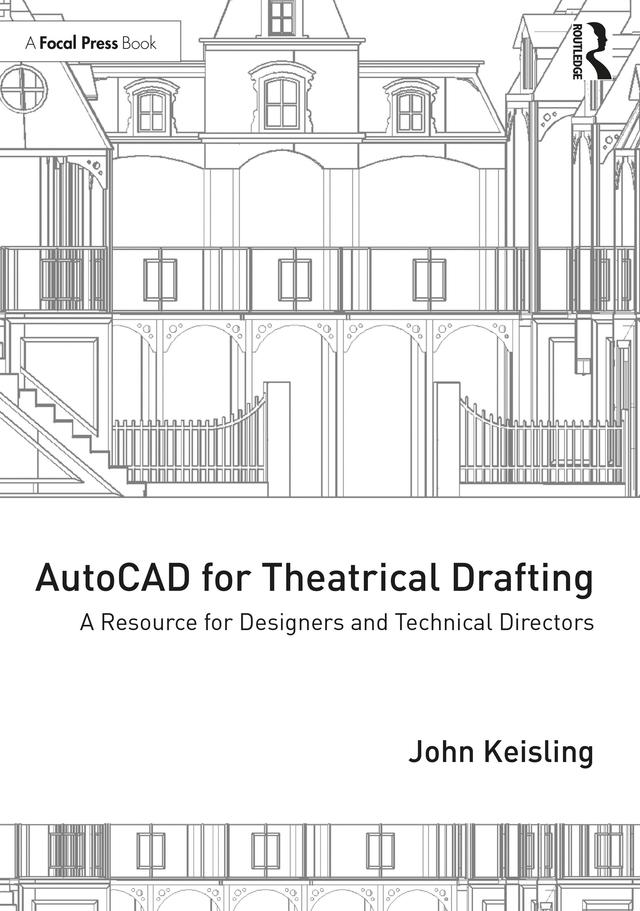 AutoCAD for Theatrical Drafting by John Keisling