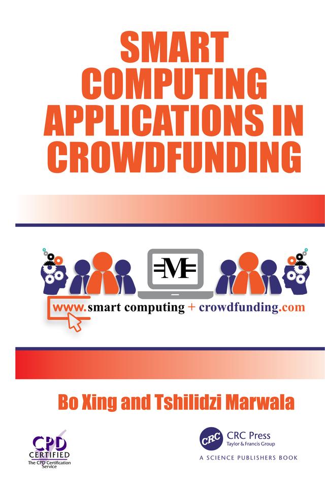 Smart Computing Applications in Crowdfunding by Bo Xing, Tshilidzi Marwala