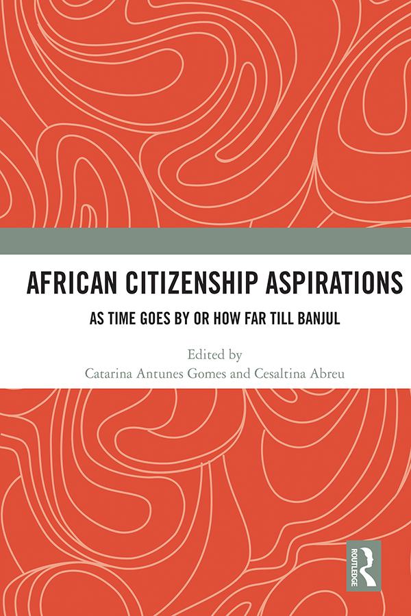 African Citizenship Aspirations by Catarina Antunes Gomes, Cesaltina Abreu