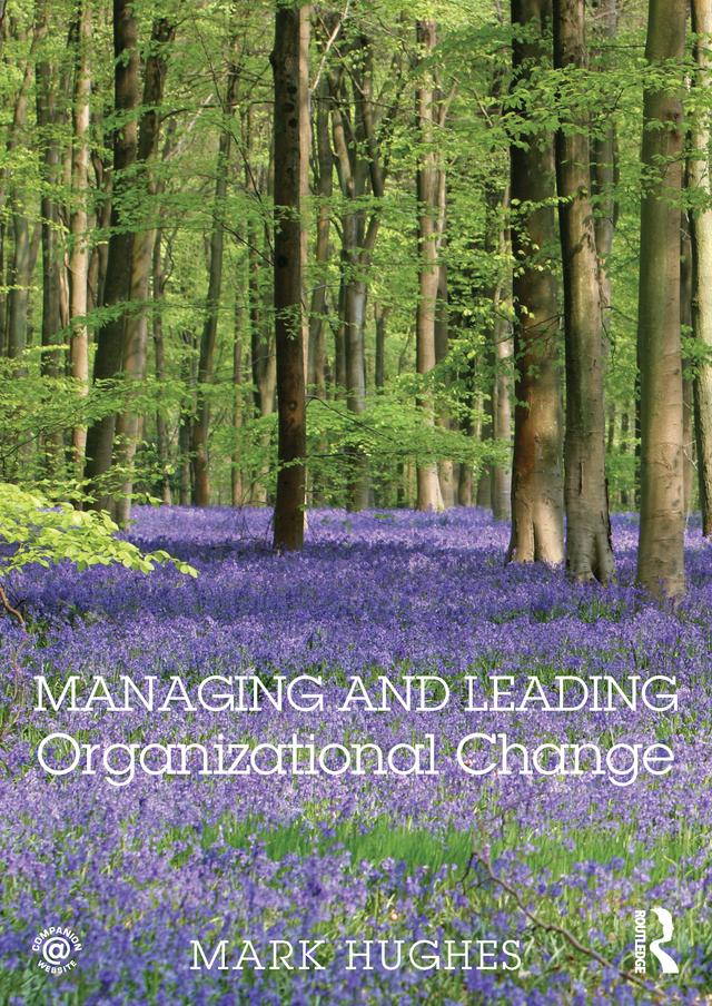 Managing and Leading Organizational Change by Mark Hughes