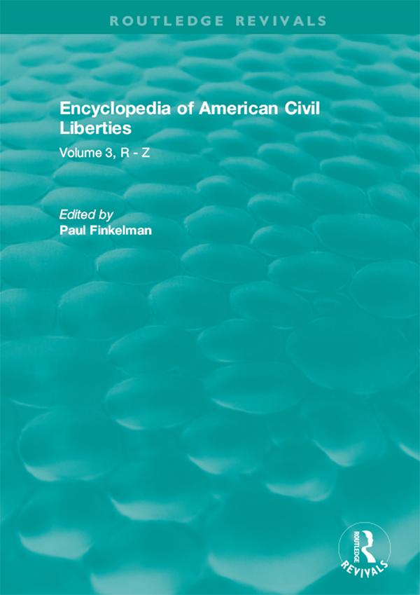 Routledge Revivals: Encyclopedia of American Civil Liberties (2006) by Paul Finkelman