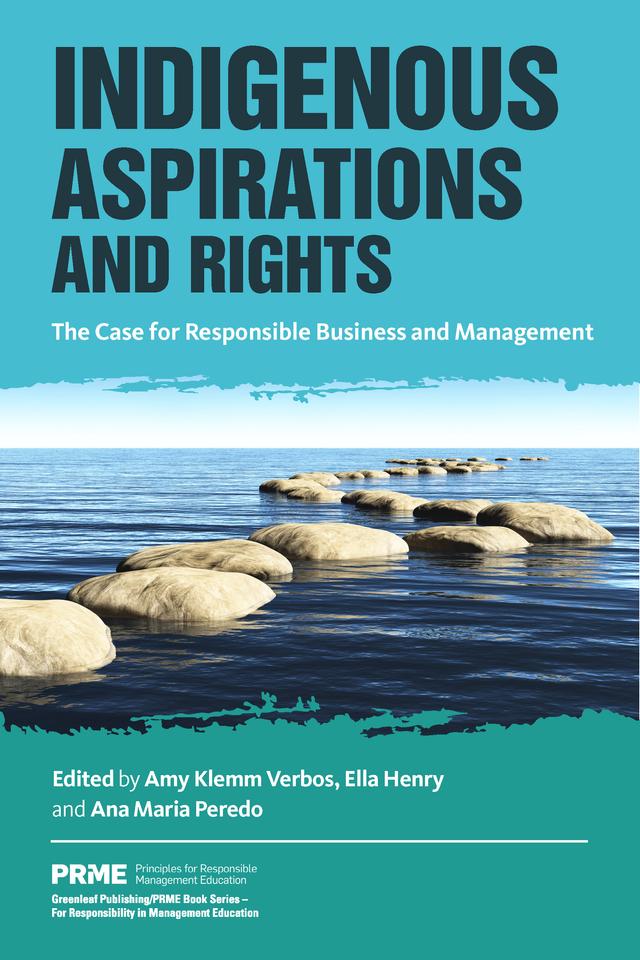 Indigenous Aspirations and Rights by Amy Klemm Verbos, Ana Maria Peredo, Ella Henry
