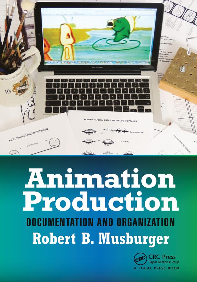 Animation Production by Robert B. Musburger, PhD