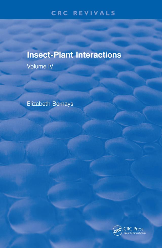 Insect-Plant Interactions (1992) by Elizabeth A. Bernays