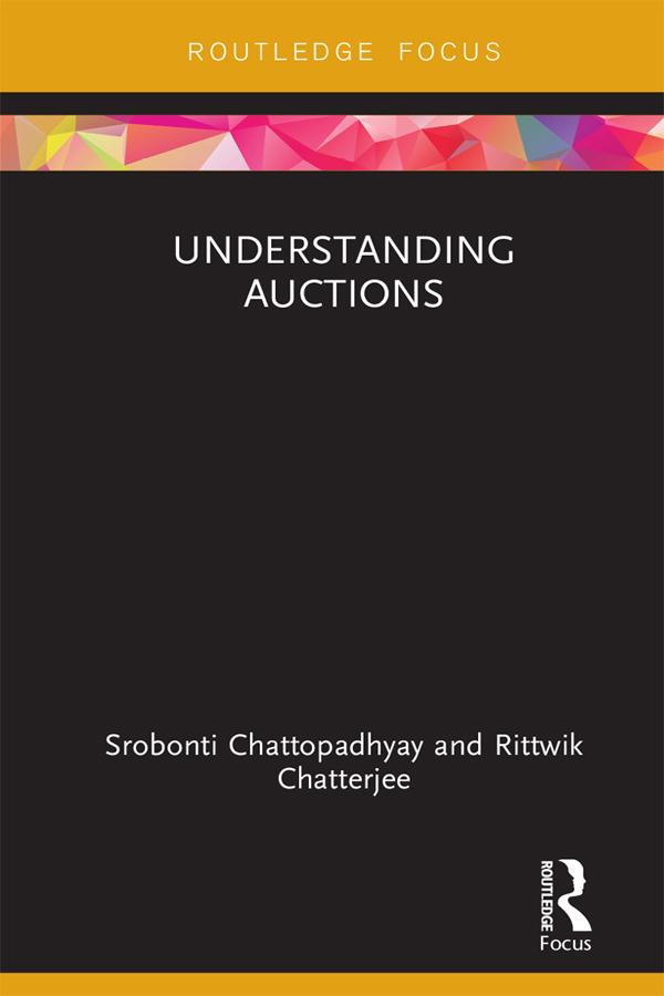 Understanding Auctions by Rittwik Chatterjee, Srobonti Chattopadhyay