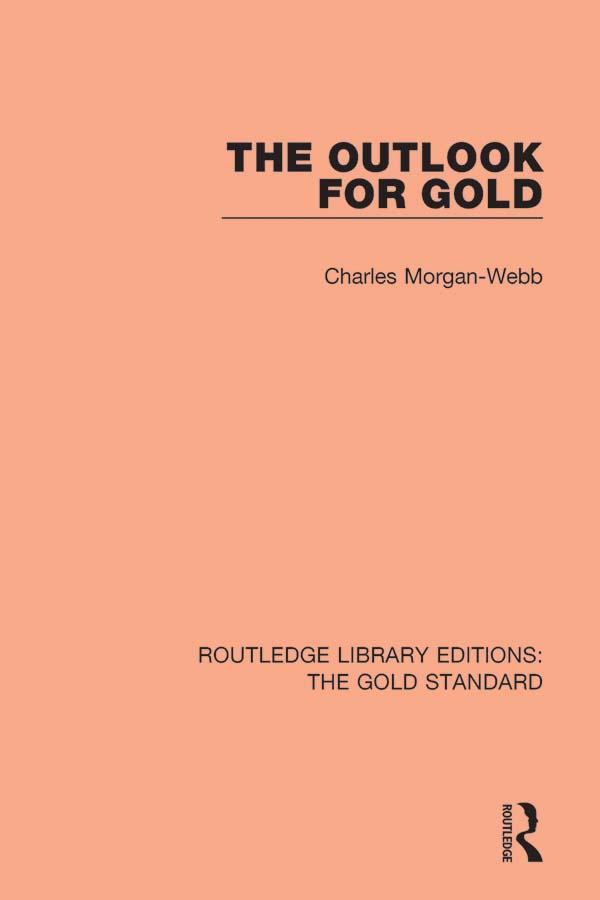 The Outlook for Gold by Charles Morgan Webb