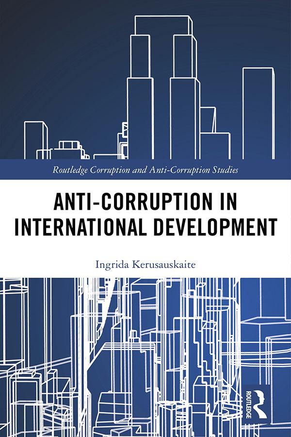 Anti-Corruption in International Development by Ingrida Kerusauskaite